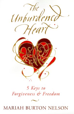 Book The Unburdened Heart: 5 Keys to Forgiveness and Freedom free