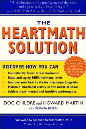 Book The HeartMath Solution: The Institute of HeartMath's Revolutionary Program for Engaging the Power of the Heart's Intelligence free