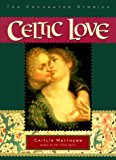 Book Celtic Love: Ten Enchanted Stories free