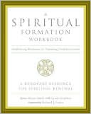 Book A Spiritual Formation Workbook - Revised edition: Small Group Resources for Nurturing Christian Growth free