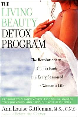 Book The Living Beauty Detox Program: The Revolutionary Diet for Each and Every Season of a Woman's Life free