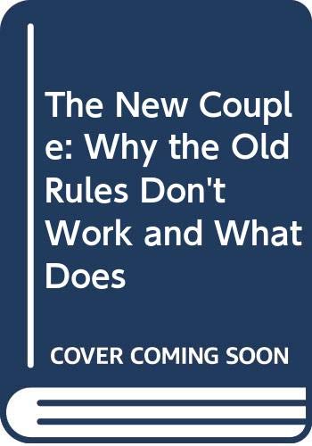Book The New Couple: Why The Old Rules Don't Work And What Does free