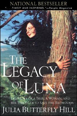 Book The Legacy of Luna: The Story of a Tree, a Woman and the Struggle to Save the Redwoods free