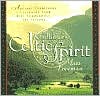 Book Kindling the Celtic Spirit: Ancient Traditions to Illumine Your Life Through the Seasons free