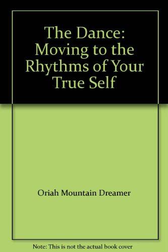 Book The Dance: Moving to the Rhythms of Your True Self free