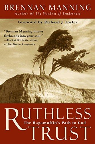 Book Ruthless Trust: The Ragamuffin's Path to God free
