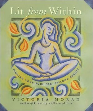 Book Lit From Within: Tending Your Soul For Lifelong Beauty free
