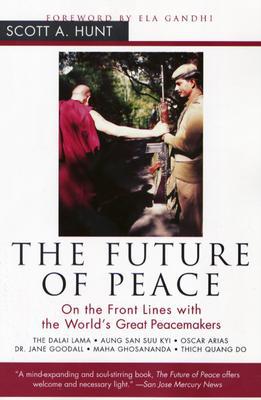 Book The Future of Peace: On the Front Lines with the World's Great Peacemakers free