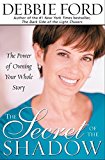 Book The Secret of the Shadow: The Power of Owning Your Whole Story free
