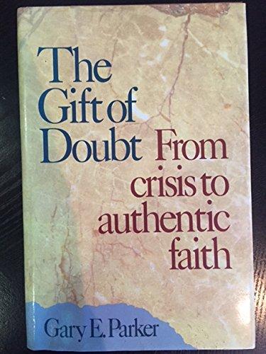 Book The Gift of Doubt: From Crisis Authentic Faith free
