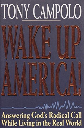 Book Wake Up America!: Answering God's Radical Call While Living In The Real World free