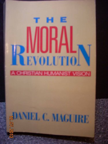 Book The Moral Revolution: A Christian Humanist Vision free