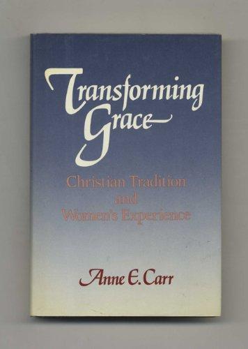 Book Transforming Grace: Christian Tradition and Women's Experience free