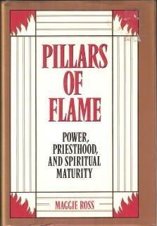 Book Pillars of Flame: Power, Priesthood, and Spiritual Maturity free