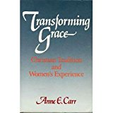 Book Transforming Grace: Christian Tradition and Women's Experience free
