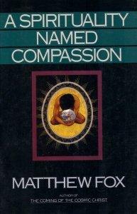Book A Spirituality Named Compassion: And the Healing of the Global Village, Humpty Dumpty and Us free