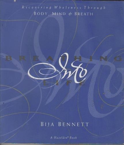 Book Breathing into Life: Recovering Wholeness Through Body, Mind, and Breath free