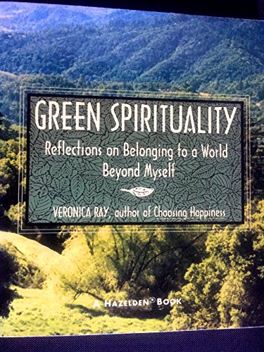Book Green Spirituality: Reflections on Belonging to a World Beyond Myself free