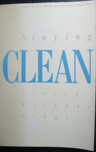 Book Staying Clean: Living Without Drugs (The Hazelden Recovery Series) free