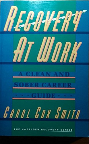 Book Recovery at Work: A Clean and Sober Career Guide free
