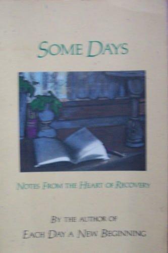 Book Some Days: Notes from the Heart of Recovery free