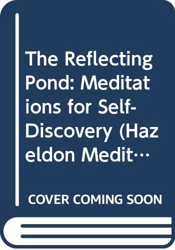 Book The Reflecting Pond: Meditations for Self-Discovery (Hazeldon Meditation Series) free
