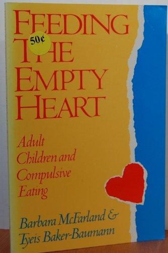 Book Feeding the Empty Heart: Adult Children and Compulsive Eating free