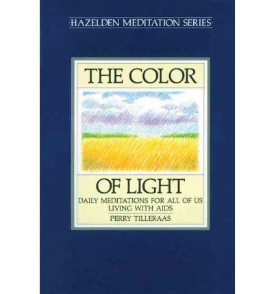 Book The color of light: Meditations for all of us living with AIDS (The Hazelden meditation series) free