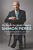 Book No Room for Small Dreams: Courage, Imagination, and the Making of Modern Israel free