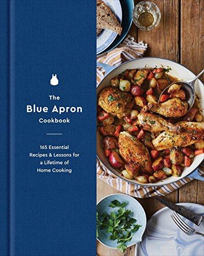 Book The Blue Apron Cookbook: 165 Essential Recipes and Lessons for a Lifetime of Home Cooking free