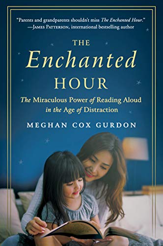 Book The Enchanted Hour: The Miraculous Power of Reading Aloud in the Age of Distraction free