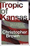 Book Tropic of Kansas: A Novel free