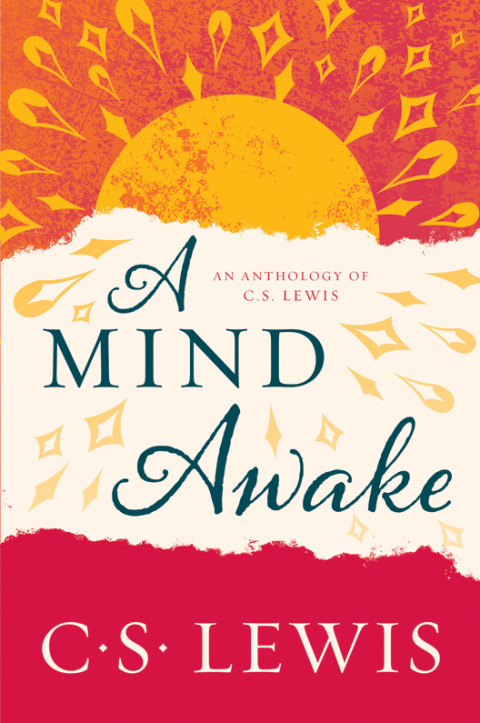 Book A Mind Awake: An Anthology of C. S. Lewis free