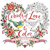 Book Words of Love to Color: Sweet Thoughts to Live and Color By free