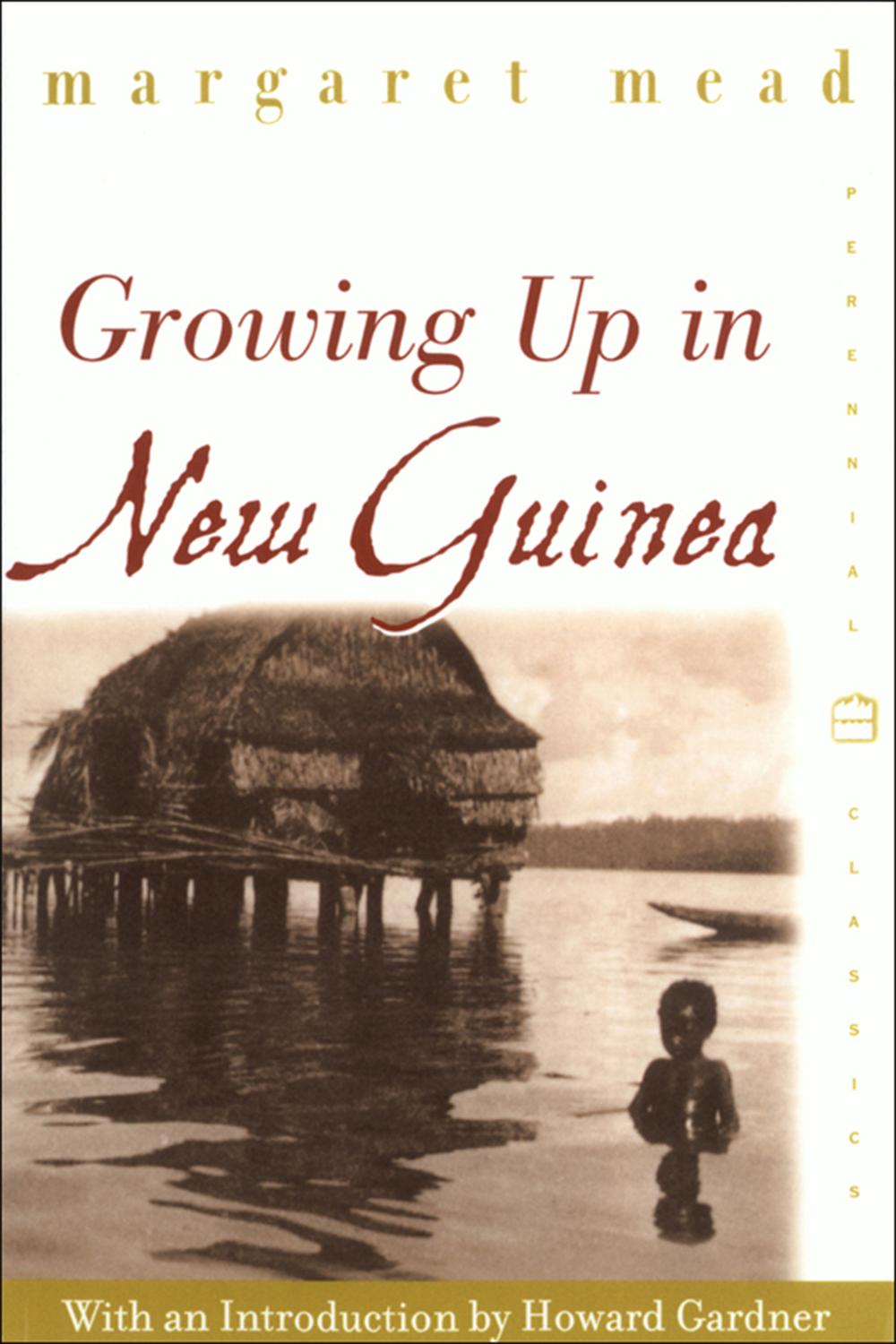 Book Growing Up in New Guinea: A Comparative Study of Primitive Education (Perennial Classics) free