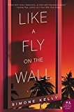 Book Like a Fly on the Wall: A Novel free