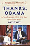 Book Thanks, Obama: My Hopey, Changey White House Years free