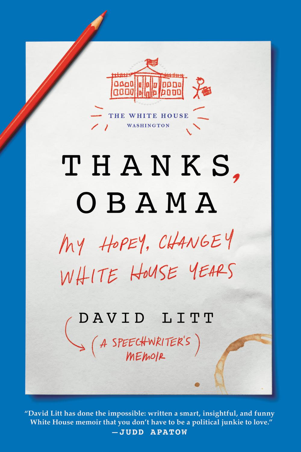 Book Thanks, Obama: My Hopey, Changey White House Years free