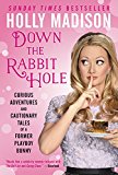 Book Down the Rabbit Hole: Curious Adventures and Cautionary Tales of a Former Playboy Bunny free