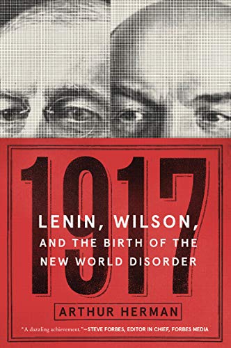 Book 1917: Lenin, Wilson, and the Birth of the New World Disorder free
