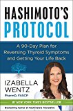 Book Hashimoto's Protocol: A 90-Day Plan for Reversing Thyroid Symptoms and Getting Your Life Back free
