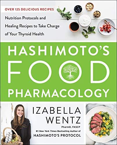 Book Hashimoto's Protocol [Hardcover], Hashimoto’s Food Pharmacology [Hardcover], Hashimoto Thyroid Cookbook 3 Books Collection Set free