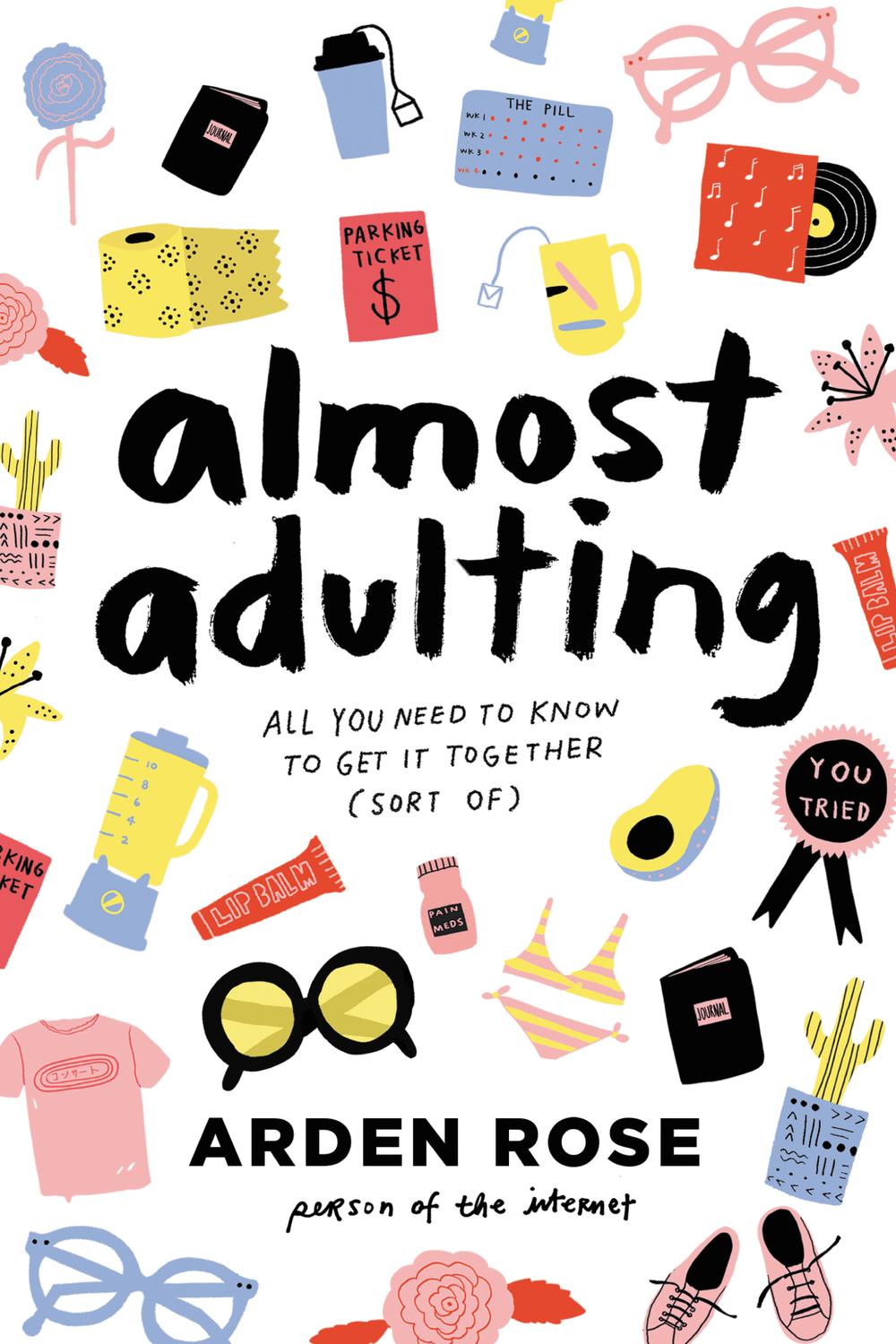 Book Almost Adulting: All You Need to Know to Get It Together (Sort Of) free