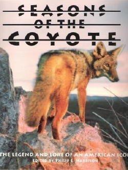 Book Seasons of the Coyote: The Legend and Lore of an American Icon free