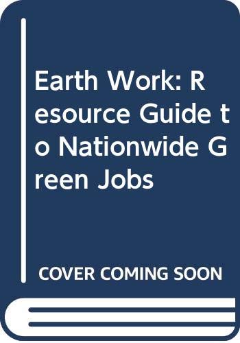 Book Earth Work: Resource Guide to Nationwide Green Jobs free