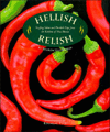 Book Hellish Relish: Sizzling Salsas and Devilish Dips from the Kitchens of New Mexico free