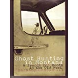 Book Ghost Hunting in Montana: A Search for Roots in the Old West free