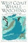 Book West Coast Whale Watching: The Complete Guide to Observing Marine Mammals free
