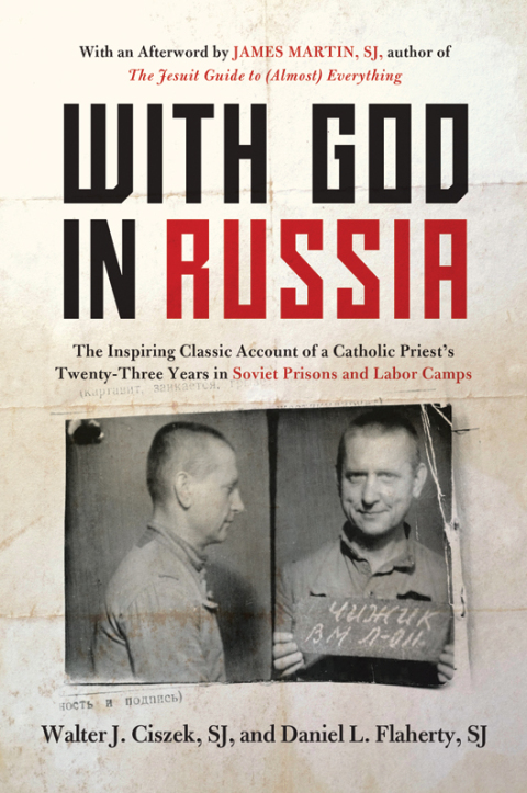 Book With God in Russia: The Inspiring Classic Account of a Catholic Priest's Twenty-three Years in Soviet Prisons and Labor Camps free