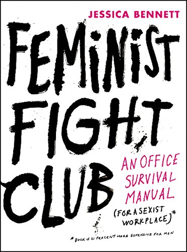 Book Feminist Fight Club: An Office Survival Manual for a Sexist Workplace free